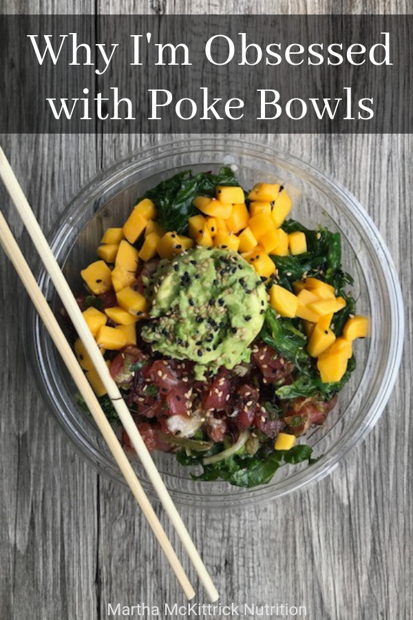 Why I'm Obsessed with Poke Bowls | Martha McKittrick Nutrition