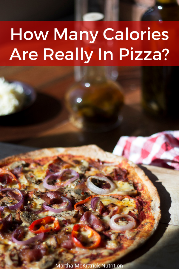 How Many Calories are in Pizza? | Martha McKittrick Nutrition