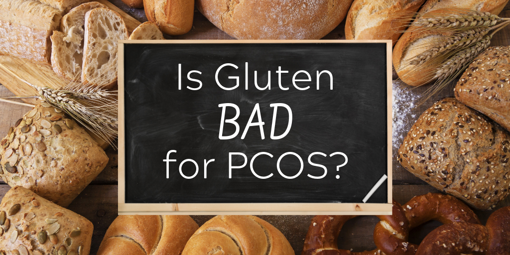 Is Gluten Bad for PCOS?